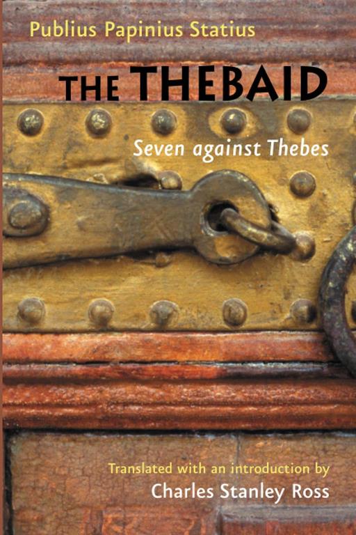 The Thebaid: Seven against Thebes (Johns Hopkins New Translations from Antiquity)