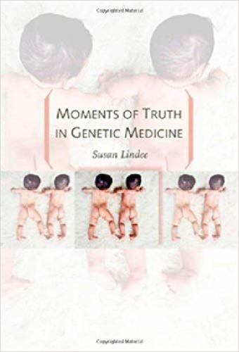 Moments of Truth in Genetic Medicine