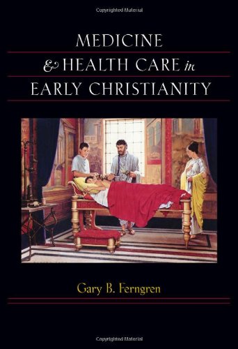 Medicine and Health Care in Early Christianity