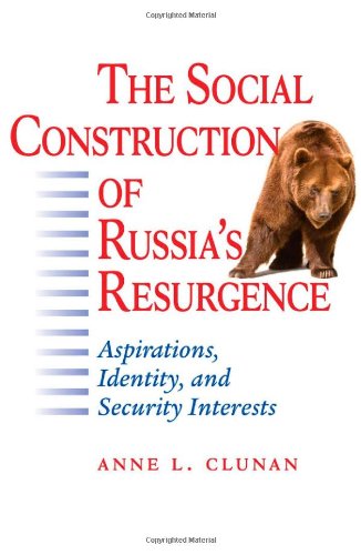 The Social Construction of Russia's Resurgence