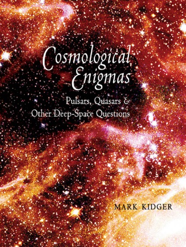 Cosmological Enigmas Pulsars, Quasars, and Other Deep-Space Questions