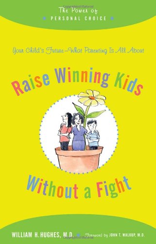 Raise Winning Kids Without a Fight