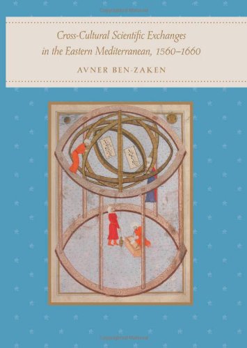 Cross-Cultural Scientific Exchanges in the Eastern Mediterranean, 1560–1660
