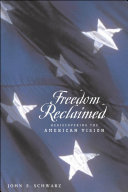 Freedom reclaimed : rediscovering the American vision