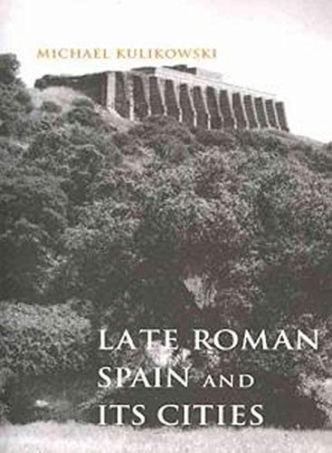 Late Roman Spain and Its Cities