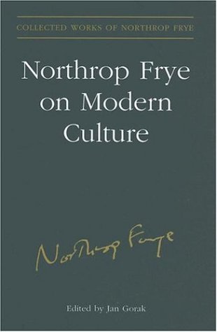 Northrop Frye on Modern Culture