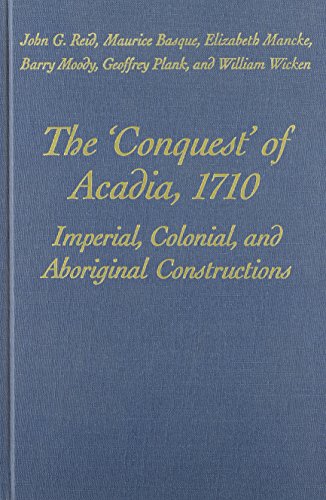 The 'conquest' of Acadia, 1710