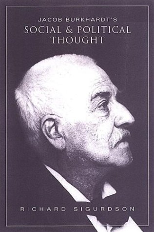 Jacob Burckhardt's Social and Political Thought