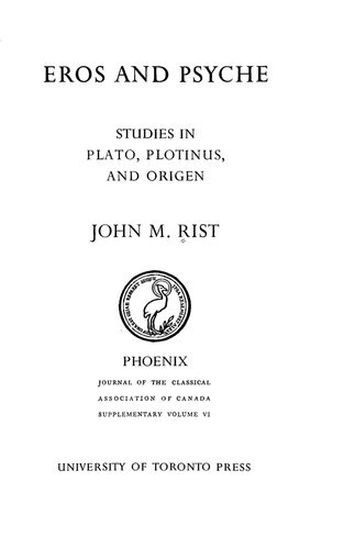 Eros and Psyche: Studies in Plato, Plotinus and Origen