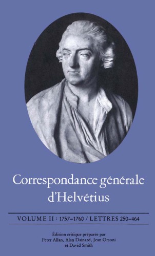 Correspondance générale d'Helvétius, Vol