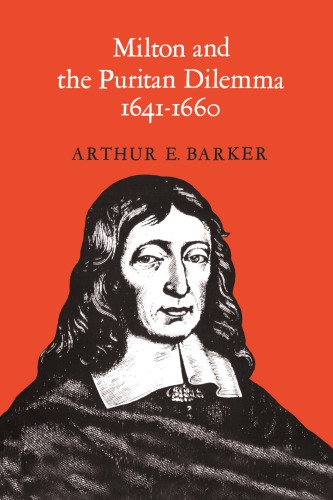 Milton and the Puritan Dilemma, 1641-1660