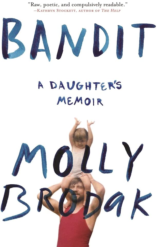 Bandit: A Daughter's Memoir