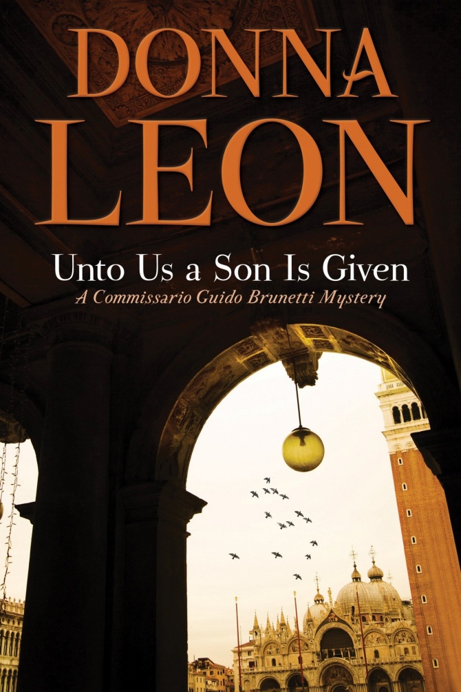 Unto Us a Son Is Given: A Comissario Guido Brunetti Mystery (The Commissario Guido Brunetti Mysteries, 28)