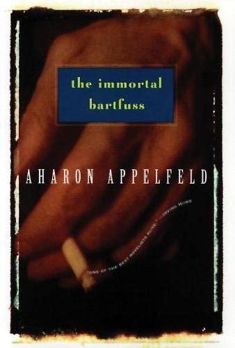 The Immortal Bartfuss (Appelfeld, Aharon)