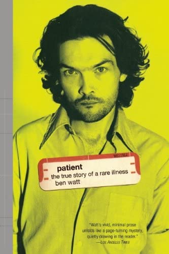 Patient: The True Story of a Rare Illness