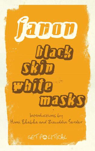 Black Skin, White Masks