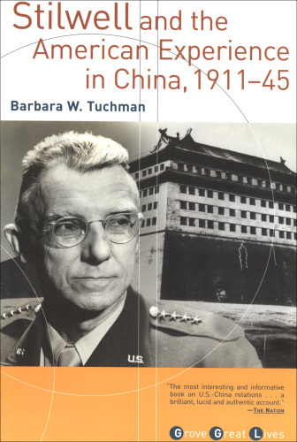 Stilwell and the American Experience in China, 1911-1945