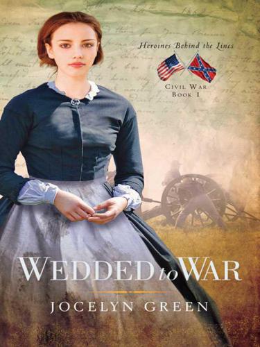 Wedded to War (Heroines Behind the Lines)