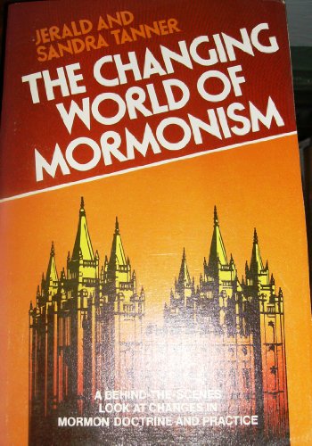 The Changing World of Mormonism