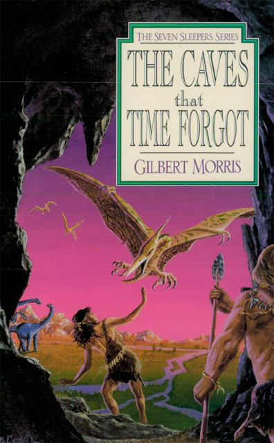 The Caves That Time Forgot (Seven Sleepers Series #4) (Volume 4)