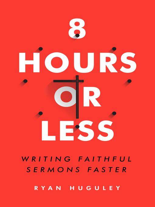 8 Hours or Less