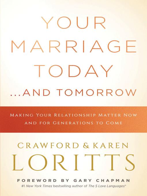 Your Marriage Today. . .And Tomorrow