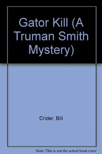 Gator Kill (A Truman Smith Mystery)