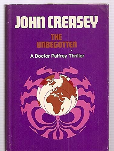 The unbegotten;: A Doctor Palfrey thriller