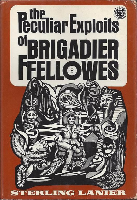The Peculiar Exploits of Brigadier Ffellowes