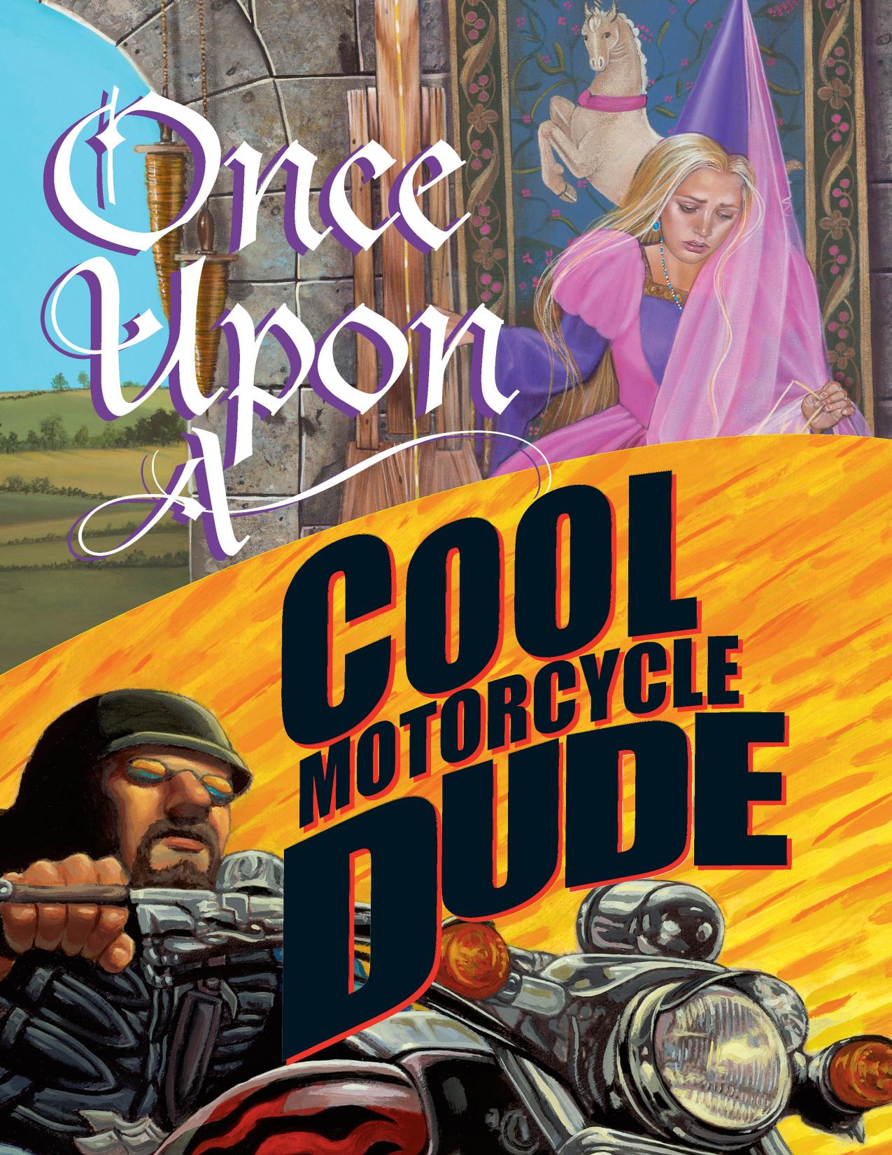 Once Upon a Cool Motorcycle Dude