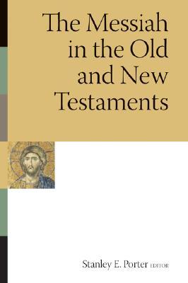 The Messiah in the Old and New Testaments