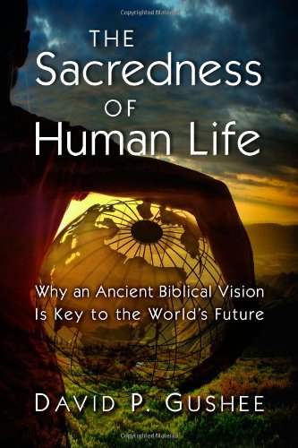 The Sacredness of Human Life