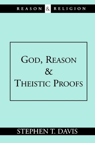 God, Reason and Theistic Proofs