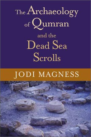 The Archaeology Of Qumran And The Dead Sea Scrolls