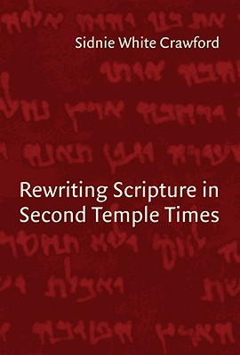 Rewriting Scripture in Second Temple Times