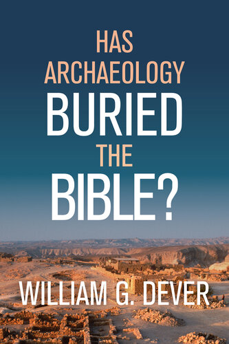 Has Archaeology Buried the Bible?