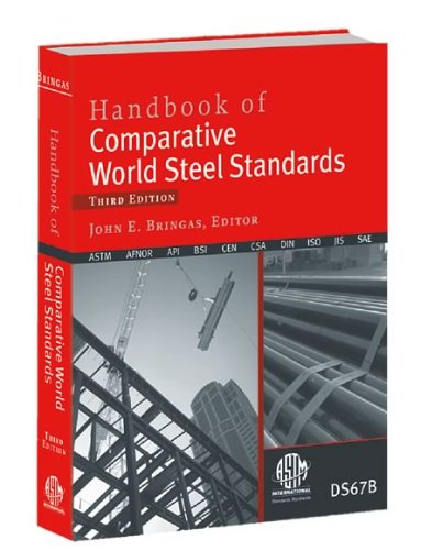 Handbook of Comparative World Steel Standards (ASTM Data Series Publication)