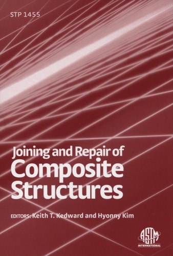 Joining And Repair Of Composite Structures (Astm Special Technical Publication, 1455.) (Astm Special Technical Publication, 1455.)