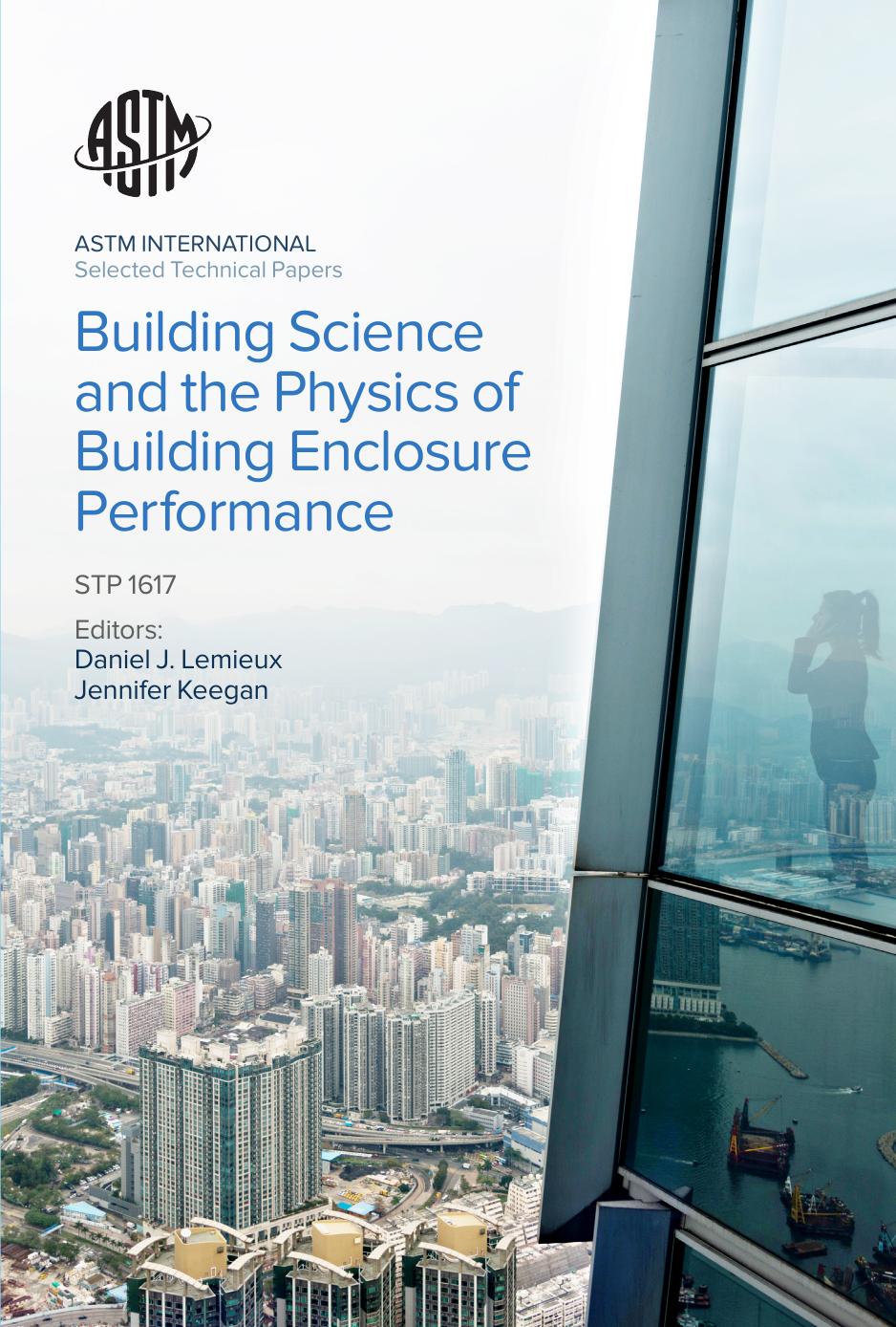 Building Science and the Physics of Building Enclosure Performance