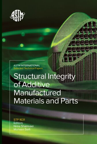 Structural Integrity of Additive Manufactured Materials and Parts