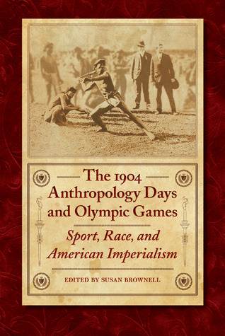 The 1904 Anthropology Days and Olympic Games