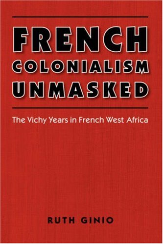 French Colonialism Unmasked