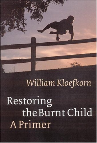 Restoring the Burnt Child