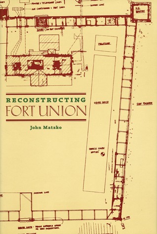 Reconstructing Fort Union