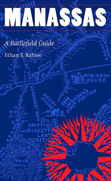 Manassas: A Battlefield Guide (This Hallowed Ground: Guides to Civil War Battlefields)