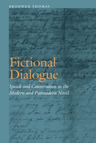 Fictional Dialogue: Speech and Conversation in the Modern and Postmodern Novel (Frontiers of Narrative)