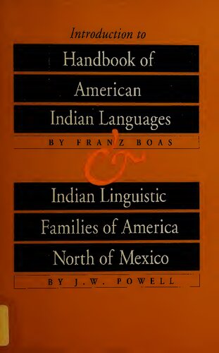 Introduction to Handbook of American Indian Languages and Indian Linguistic Families of America North of Mexico