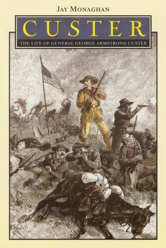 Custer: The Life of General George Armstrong Custer