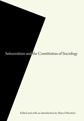 Antisemitism and the constitution of sociology