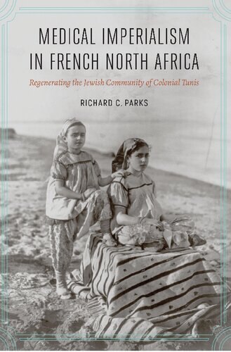 Medical Imperialism in French North Africa